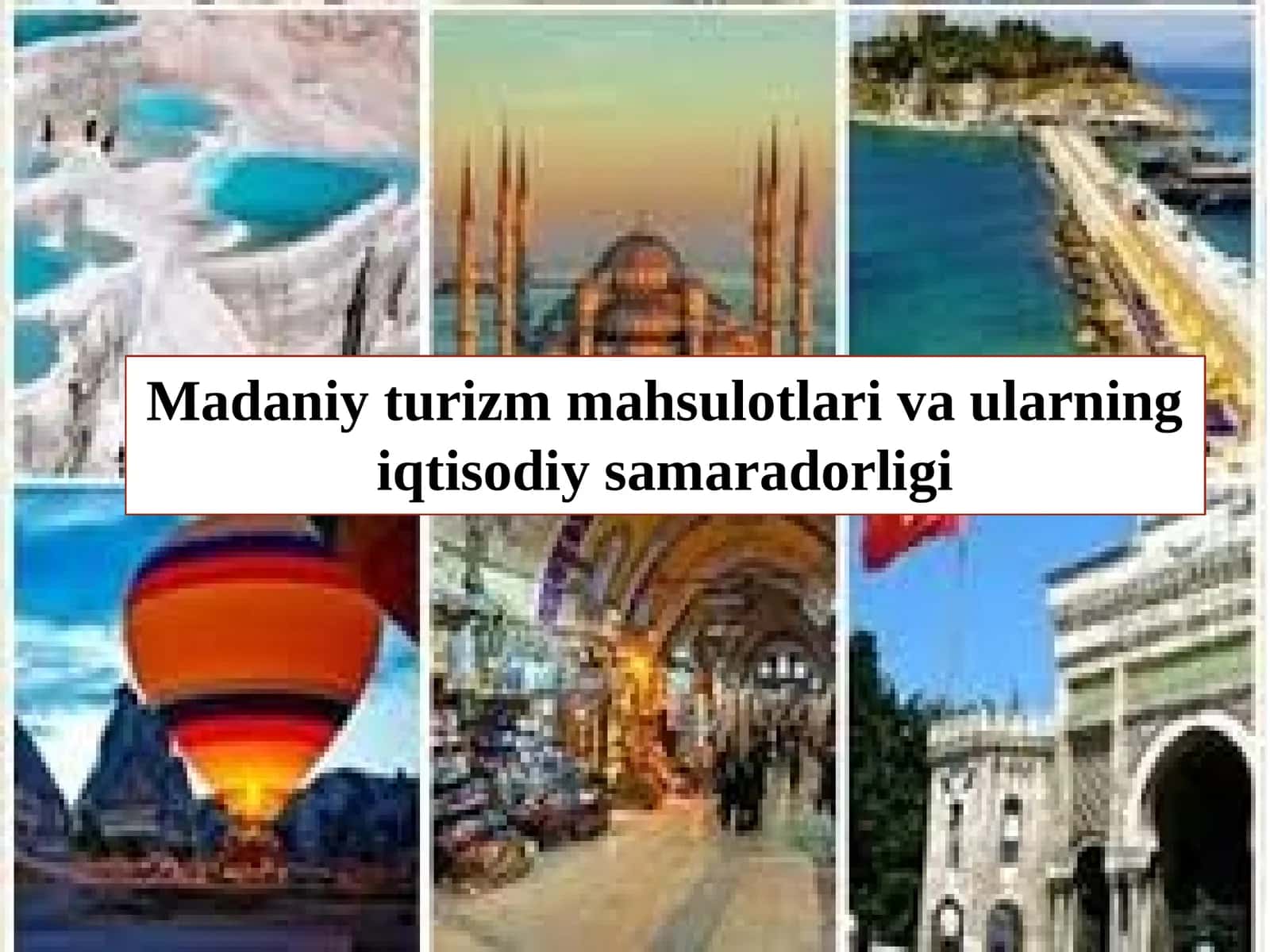 Madaniy turizm mahsulotlari va ularning iqtisodiy samaradorligi 1