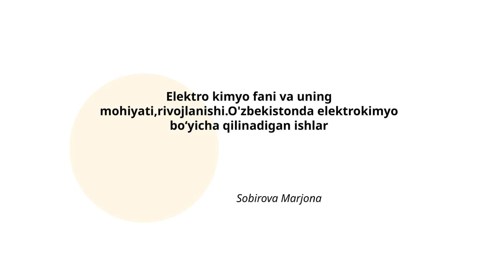 Elektro kimyo fani va uning mohiyati,rivojlanishi.O'zbekistonda elektrokimyo boʻyicha qilinadigan ishlar 1