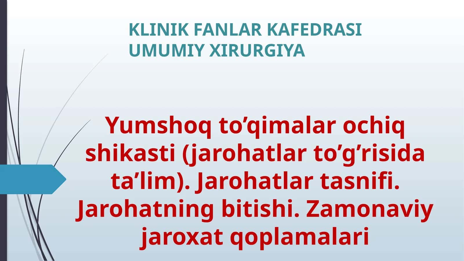 KLINIK FANLAR KAFEDRASIUMUMIY XIRURGIYA 1