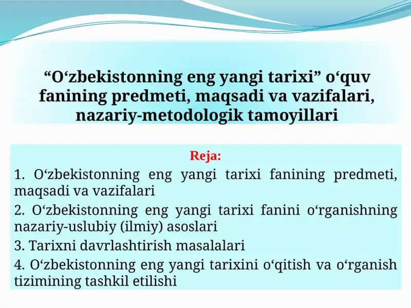 O‘zbekistonning eng yangi tarixi” о‘quv fanining predmeti, maqsadi va vazifalari, nazariy-metodologik tamoyillari 1