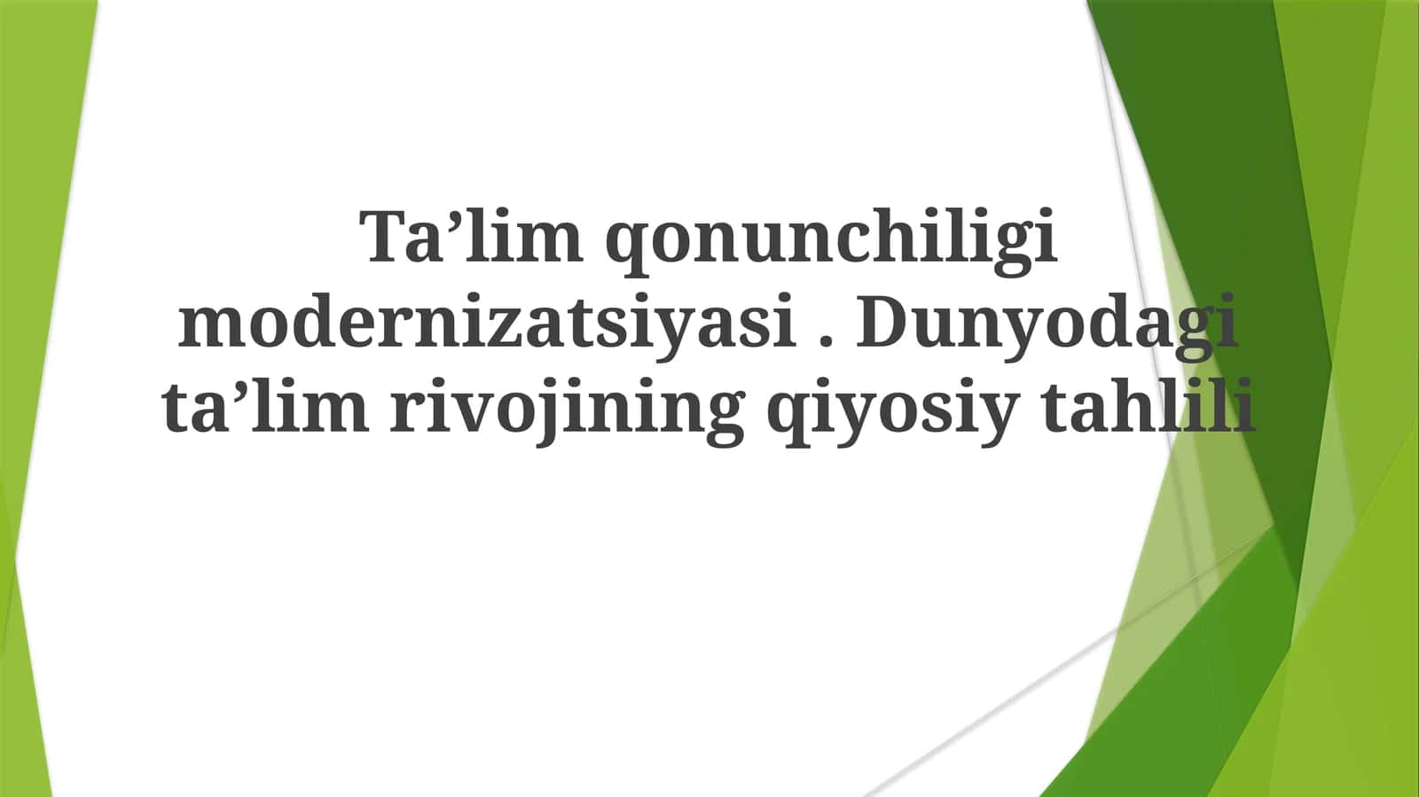 Taʼlim qonunchiligini modernizatsiyasi. Dunyodagi taʼlim rivojining qiyosiy tahlili 1