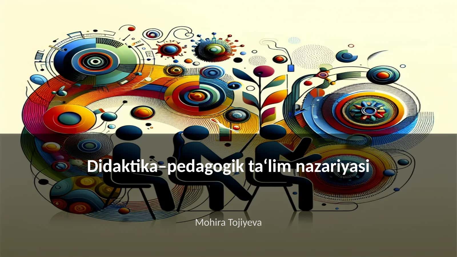 Didaktika-pedagogik ta‘lim nazariyasi 1