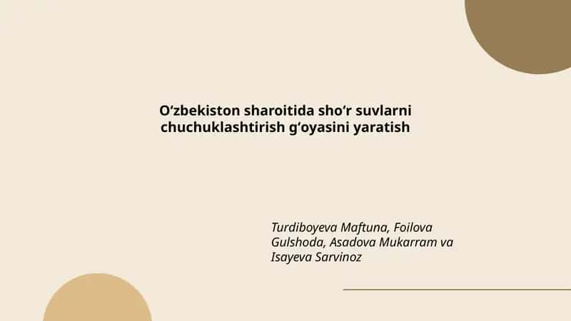 Oʻzbekiston sharoitida shoʻr suvlarni chuchuklashtirish gʻoyasini yaratish 1