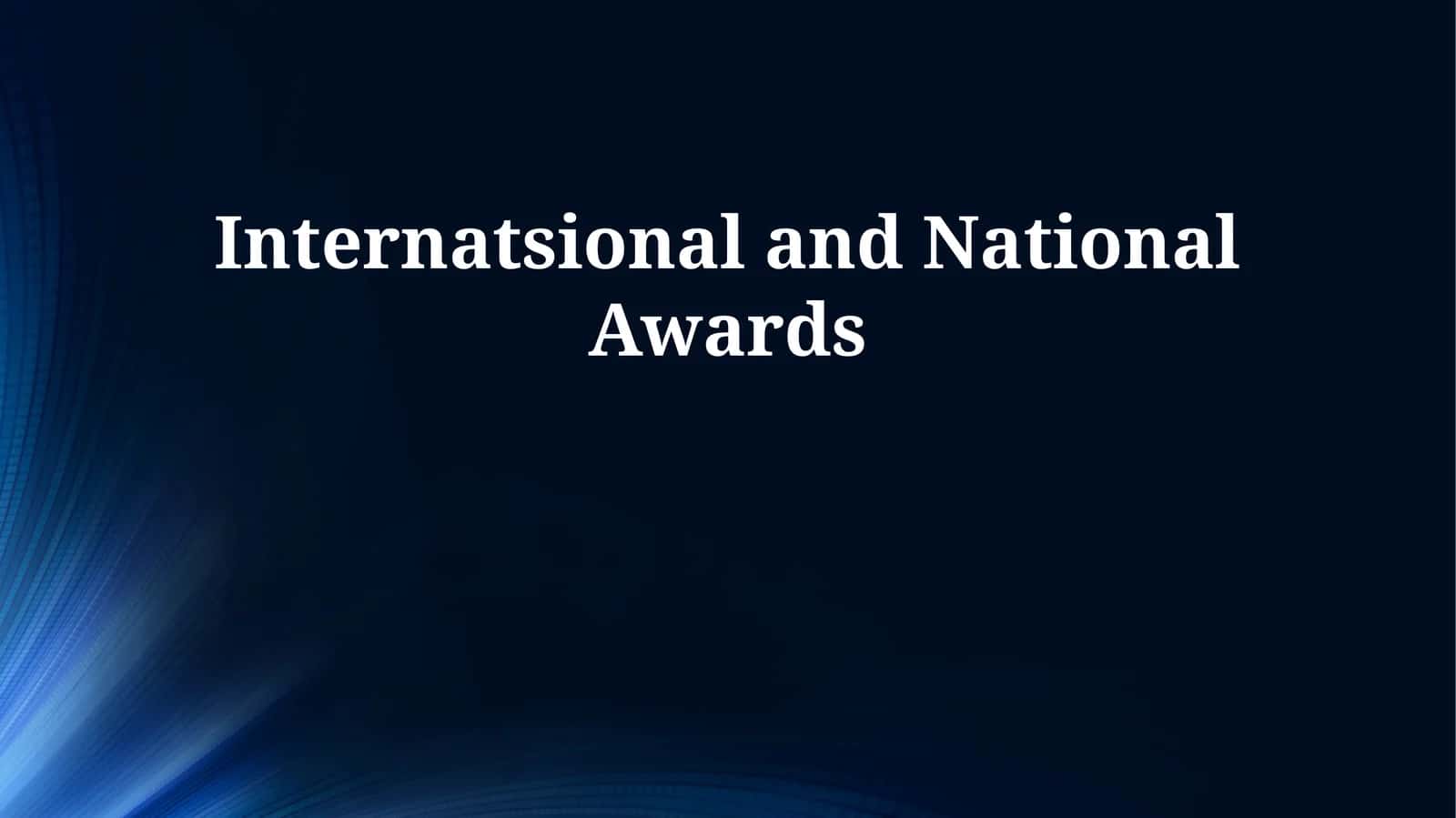 Internatsional and National Awards 1