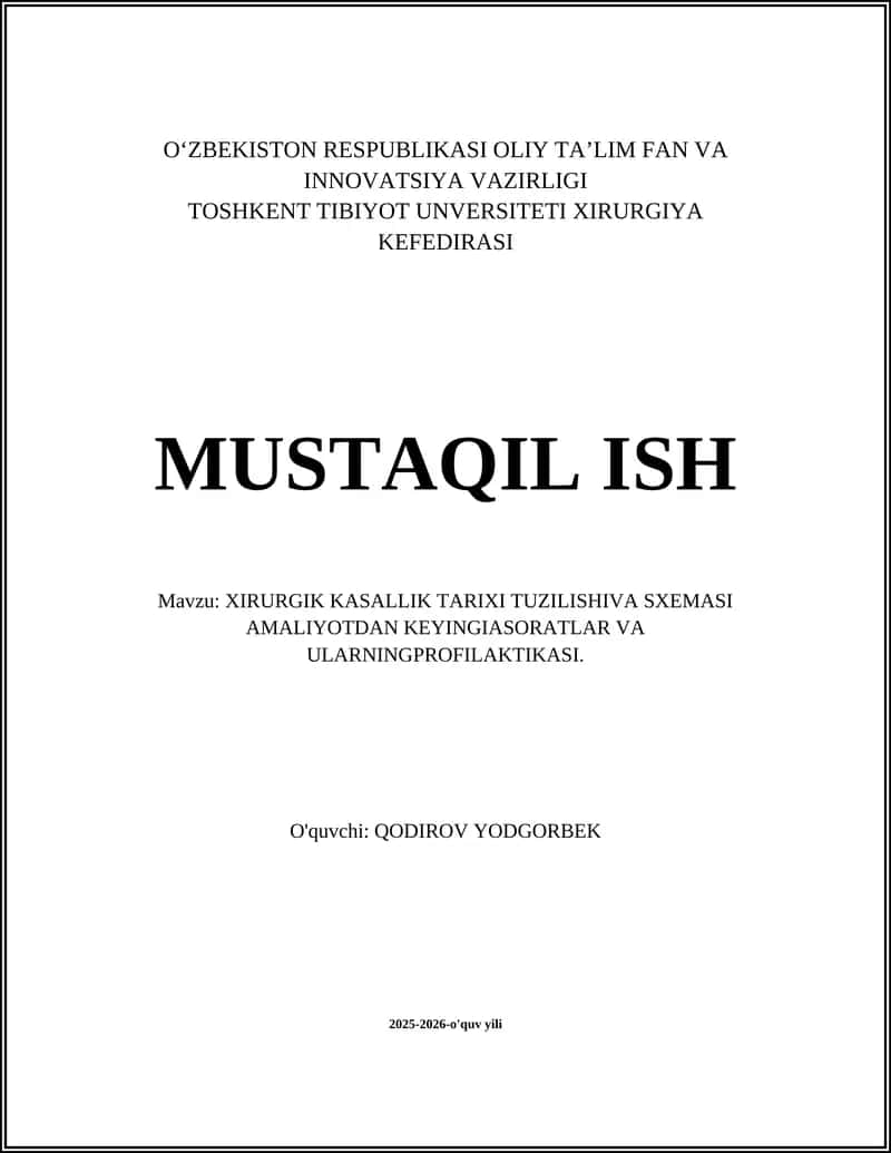 XIRURGIK KASALLIK TARIXI TUZILISHIVA SXEMASI AMALIYOTDAN KEYINGIASORATLAR VA ULARNINGPROFILAKTIKASI 1