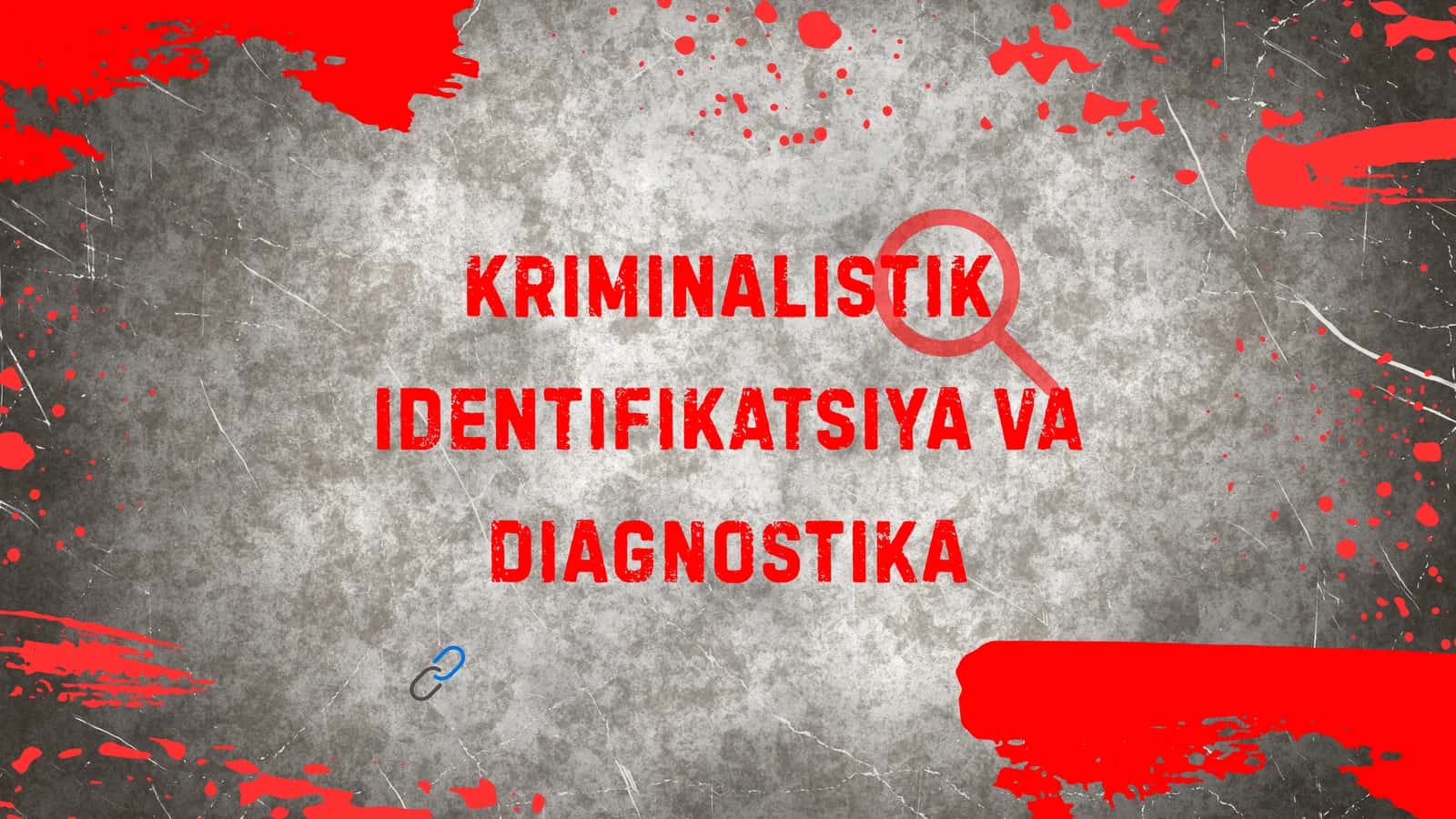 kriminalistik identifikatsiya va diagnostika 1