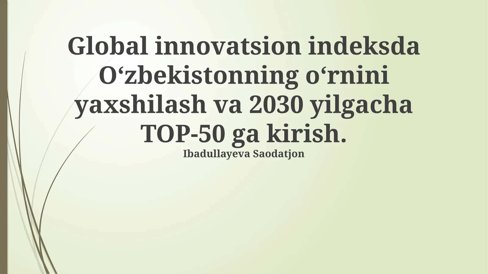 Global innovatsiya indeksida O‘zbekiston,  joriy holat va tahlil 1