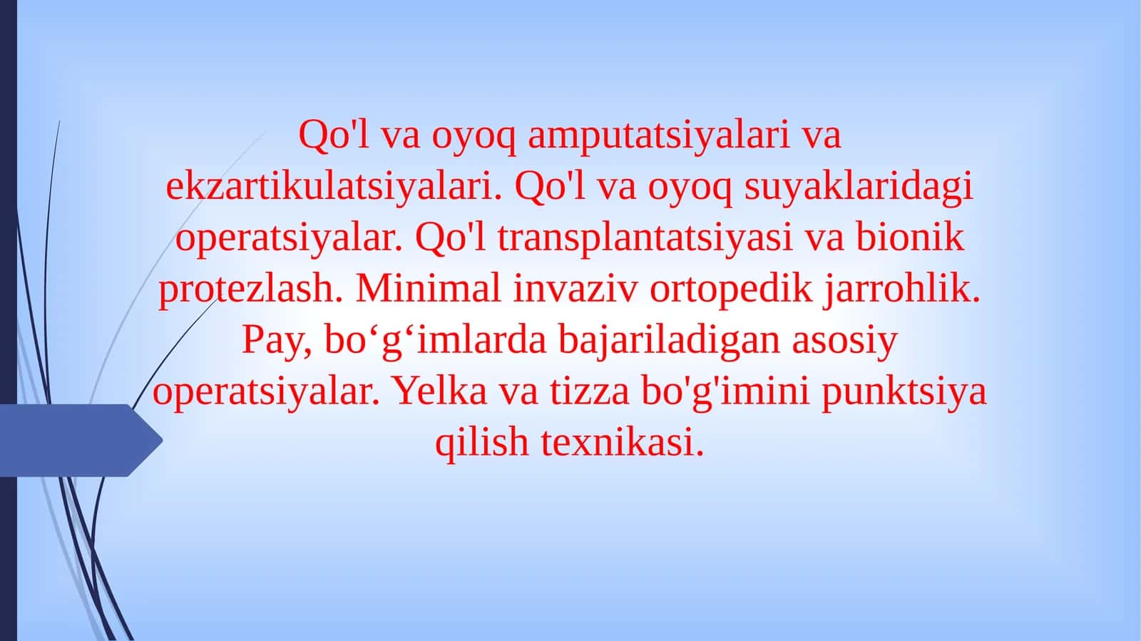 Qo'l va oyoq amputatsiyalari va ekzartikulatsiyalari. Qo'l va oyoq suyaklaridagi operatsiyalar. 1