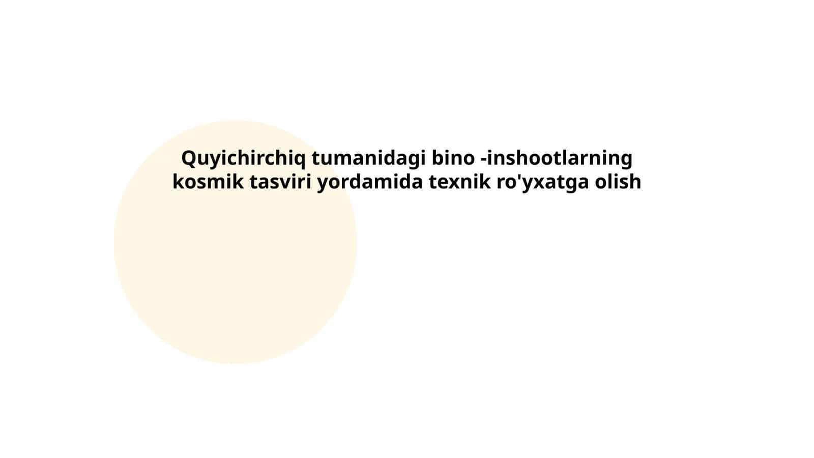 Quyichirchiq tumanidagi bino -inshootlarning kosmik tasviri yordamida texnik ro'yxatga olish 1