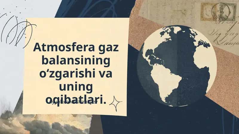 Atmosfera gaz balansining o‘zgarishi va uning oqibatlari 1