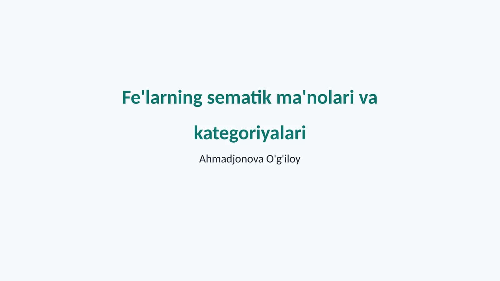 Fe'llarning semantik ma'nolari va kategoriyalari 1