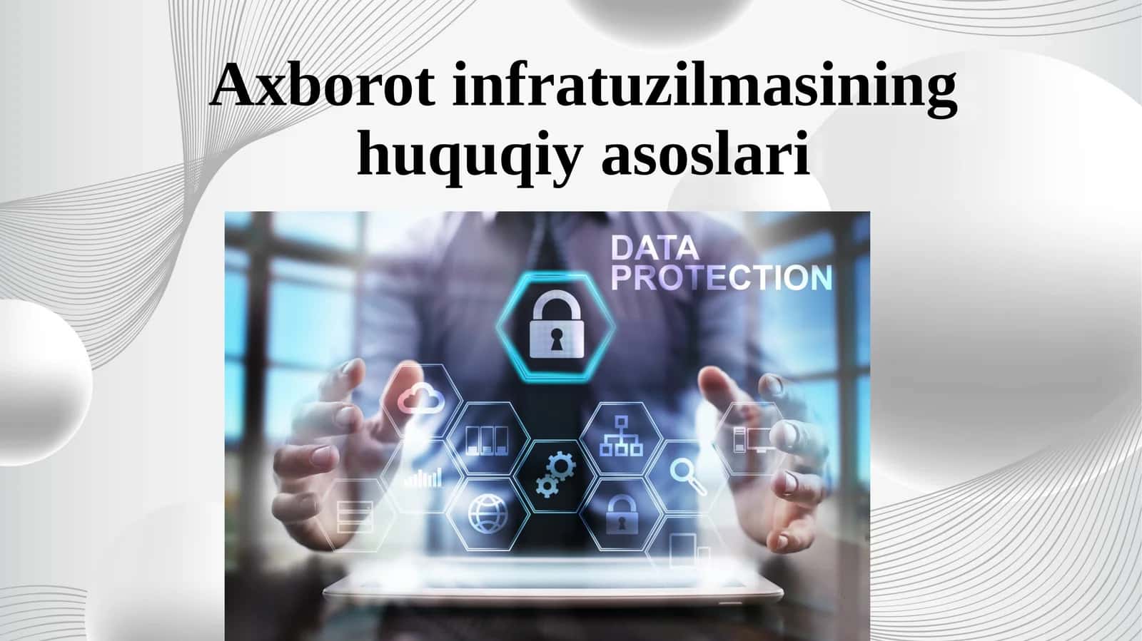 Axborot infratuzilmasining huquqiy asoslari 1