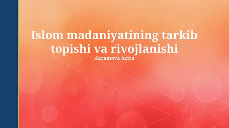 Islom madaniyatining tarkib topishi va rivojlanishi 1
