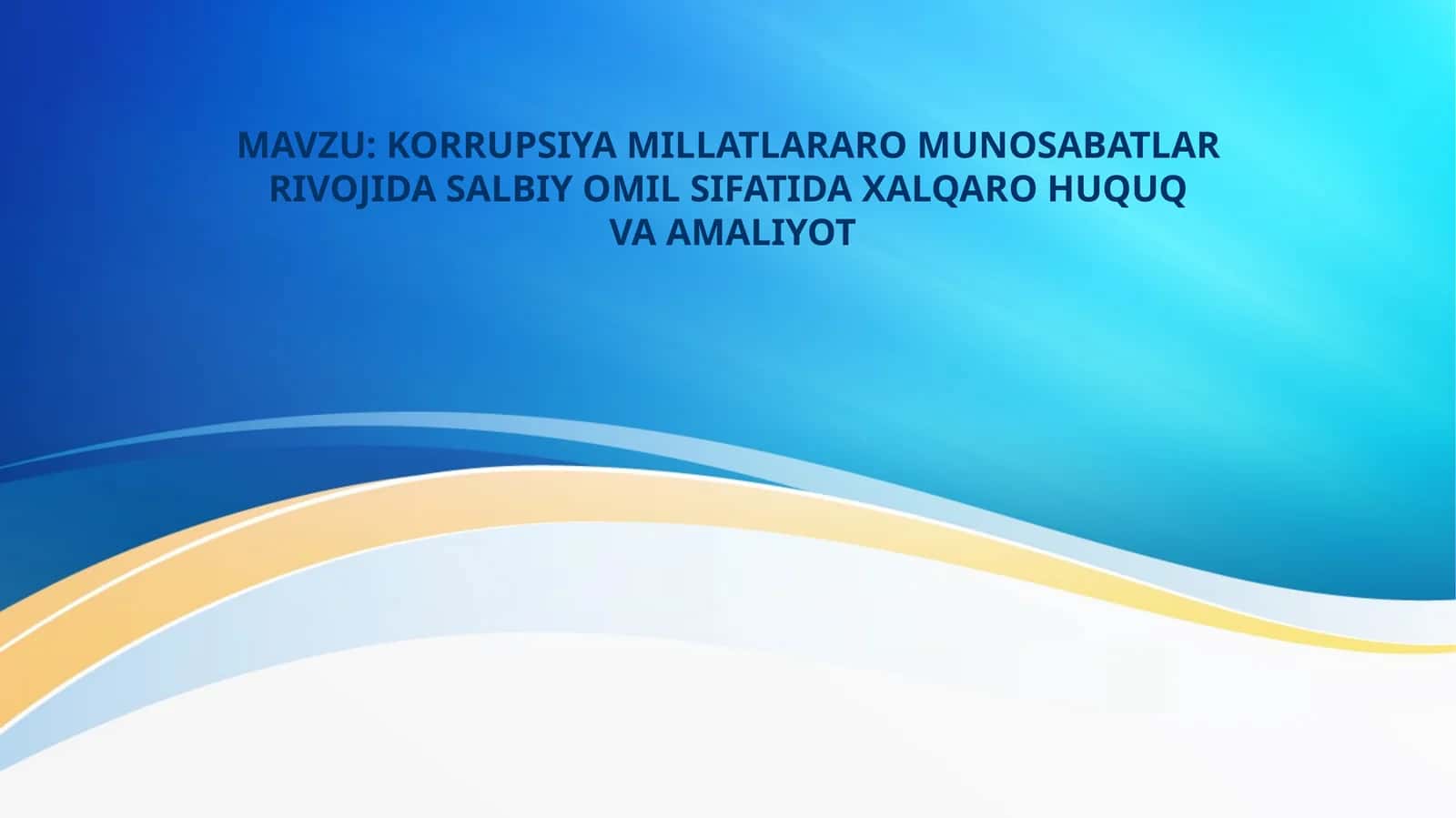 KORRUPSIYA MILLATLARARO MUNOSABATLAR  RIVOJIDA SALBIY OMIL SIFATIDA XALQARO HUQUQ  VA AMALIYOT 1