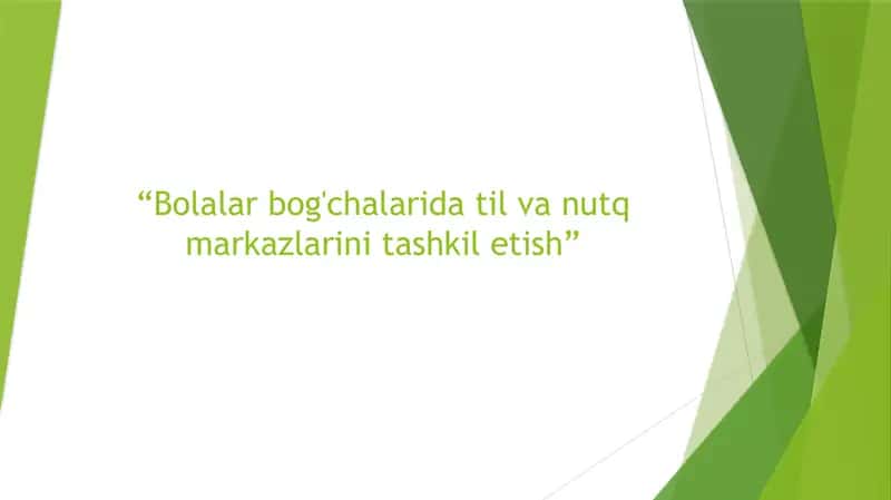 Bolalar bog'chalarida til va nutq markazlarini tashkil etish 1