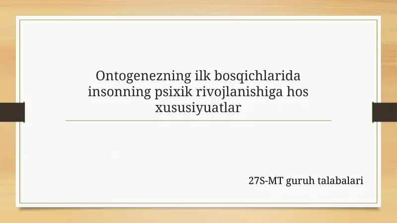 Ontogenezning ilkbosqichlarida insonning psixik rivojlanishi 1