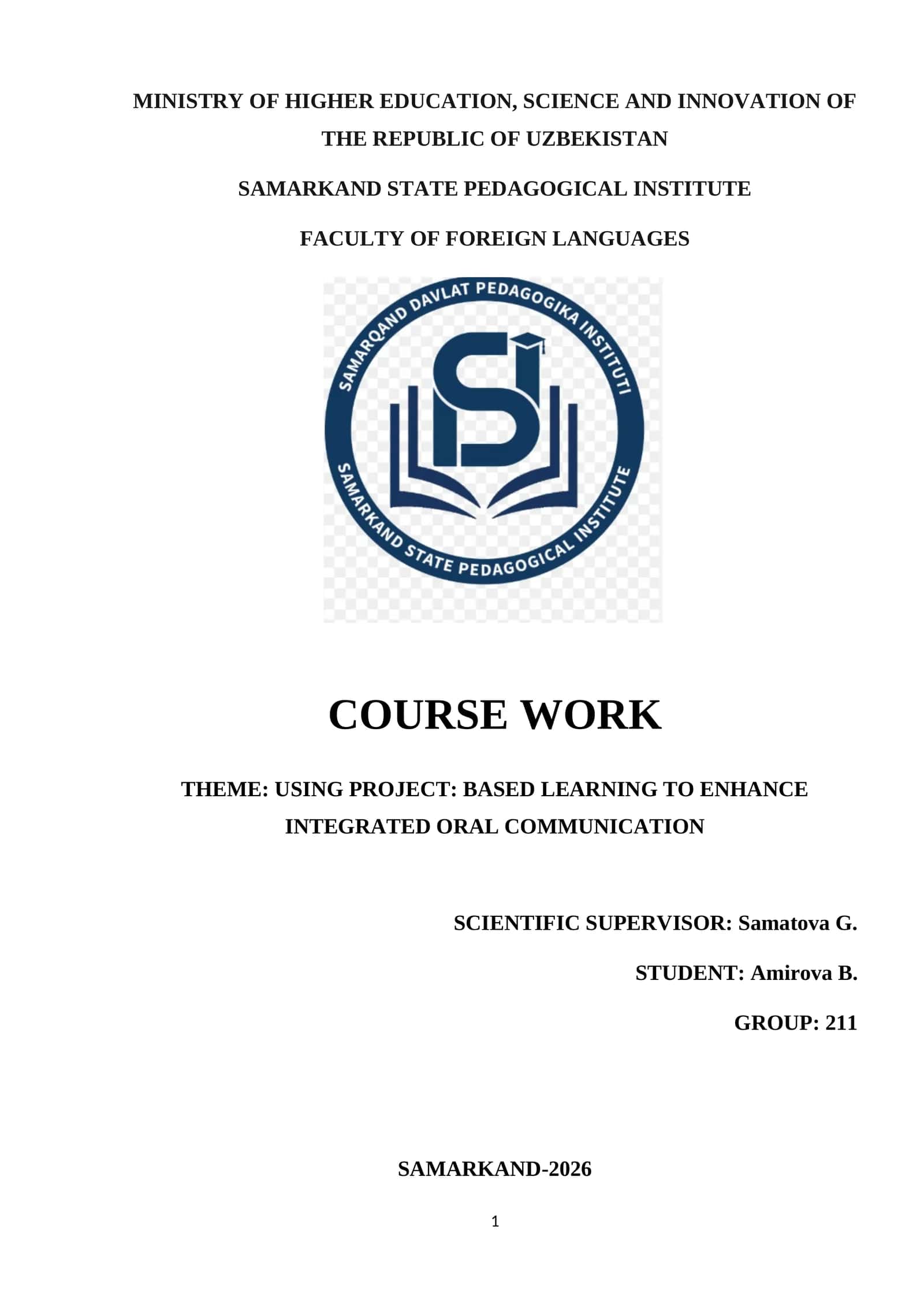 USING PROJECT: BASED LEARNING TO ENHANCE INTEGRATED ORAL COMMUNICATION 1