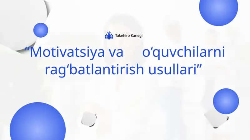 "Motivatsiya va o‘quvchilarni rag‘batlantirish usullari" 1