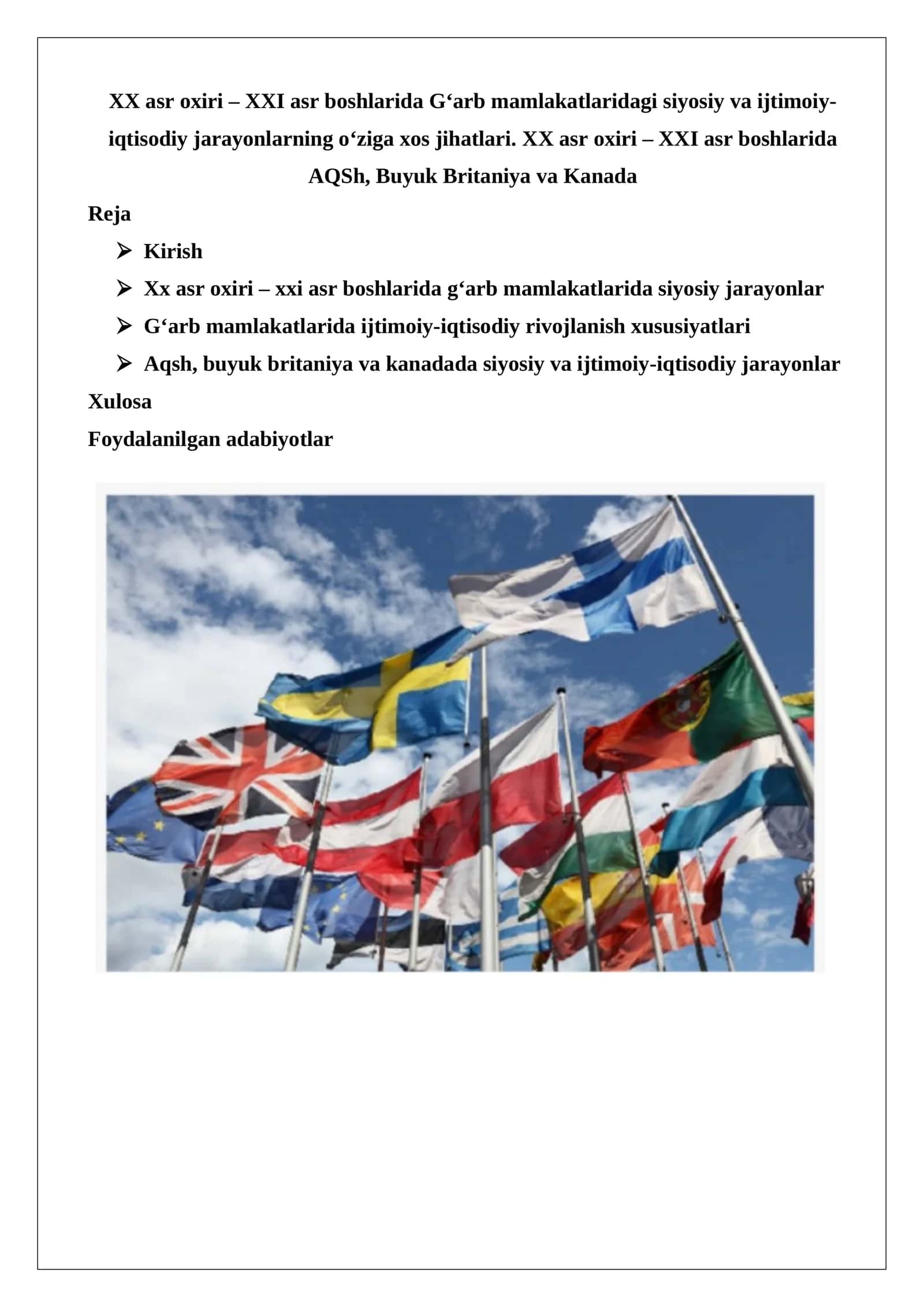XX asr oxiri – XXI asr boshlarida G‘arb mamlakatlaridagi siyosiy va ijtimoiy-iqtisodiy jarayonlarning o‘ziga xos jihatlari. XX asr oxiri – XXI asr boshlarida AQSh, Buyuk Britaniya va Kanada 1