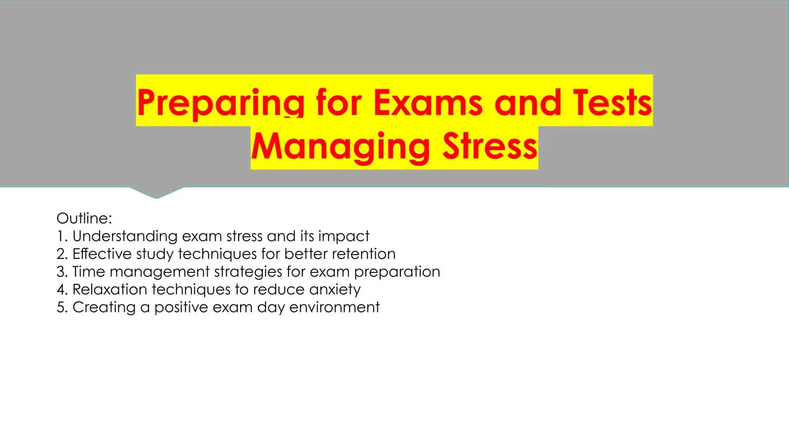 Exam and Test Preparation: Managing Stress 1