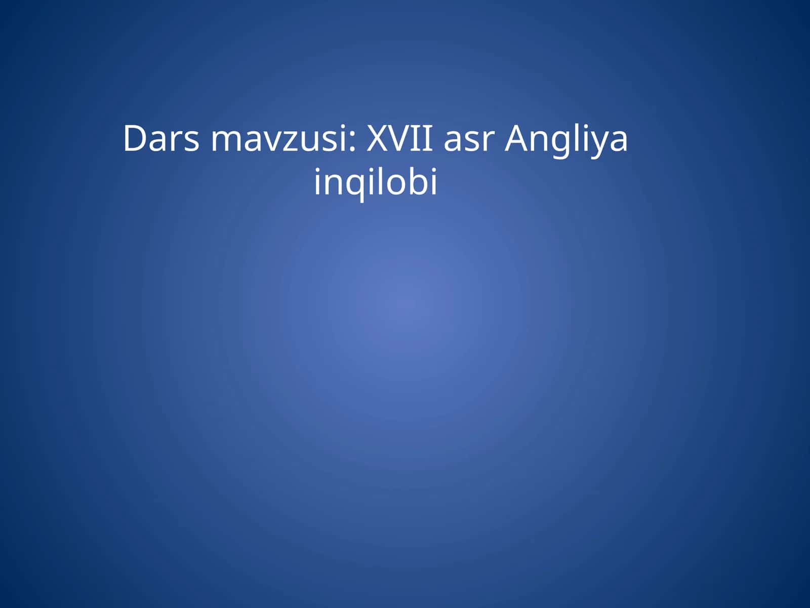 Tarix - XVII asr Angliya inqilobi 1