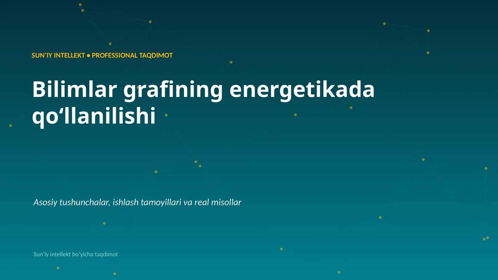 SUNʼIY INTELLEKT • PROFESSIONAL TAQDIMOT 1