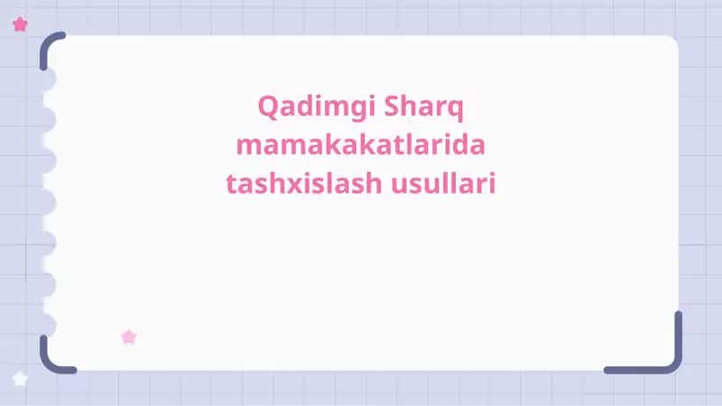 Qadimgi Sharq mаmаkаtlаri dа tаshxislаsh usullаri 1