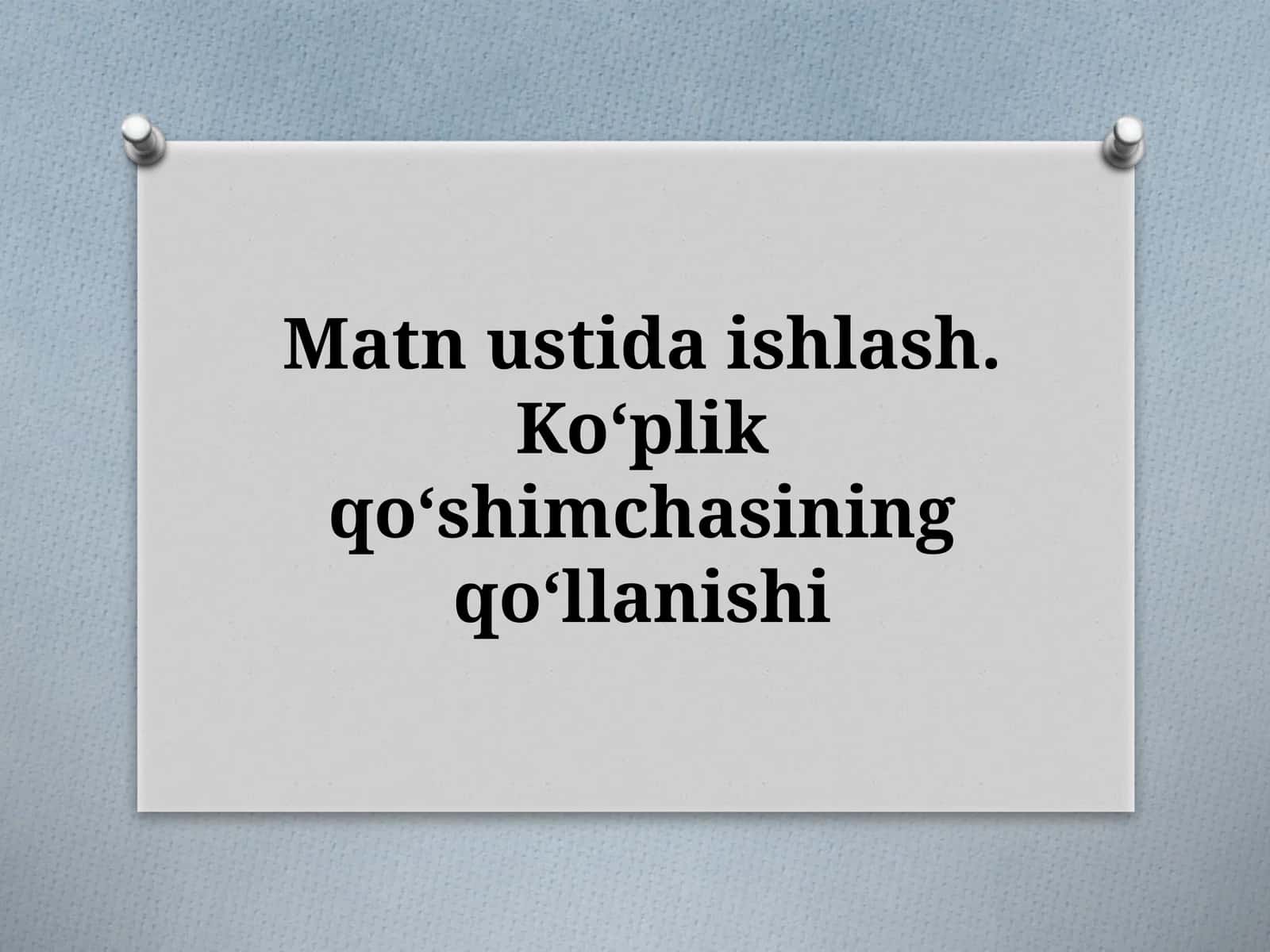 Koʻplik qoʻshimchasining qoʻllanishi 1