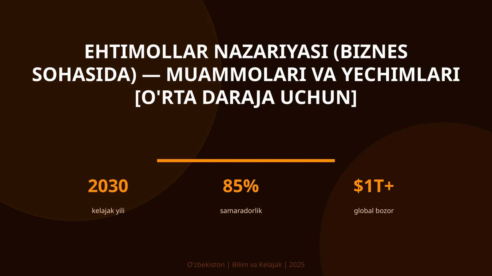 Ehtimollar nazariyasi (biznes sohasida) — muammolari va yechimlari [o'rta daraja uchun] 1