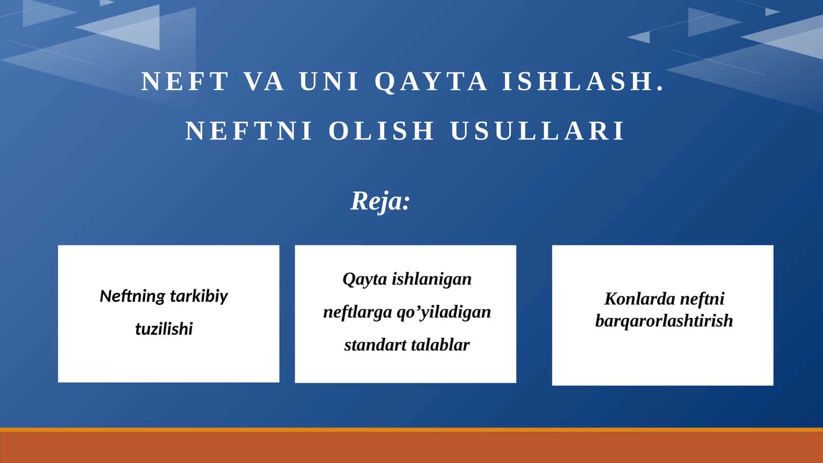 NEFT VA UNI QAYTA ISHLASH. NEFTNI OLISH USULLARI 1