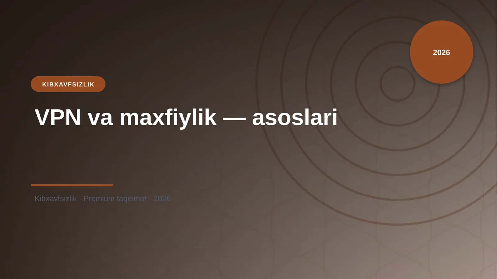 VPN va maxfiylik — asoslari 1