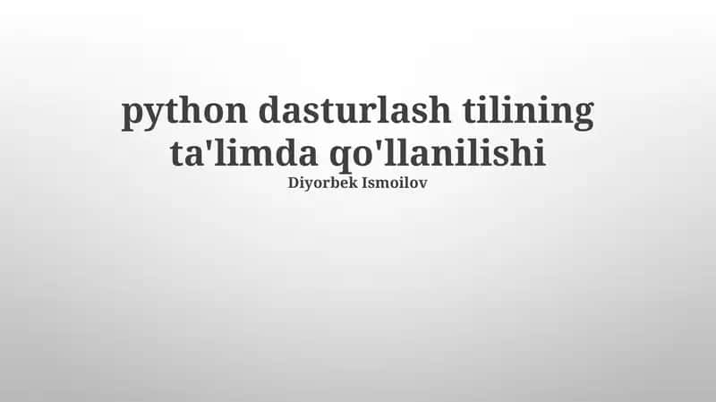 python dasturlash tilining ta'limda qo'llanilishi 1