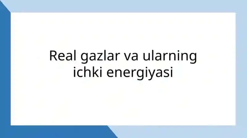 Realgazlarvaularningichkienergiyasi 1