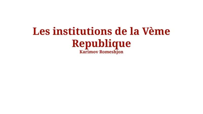 Les institutions de la Vème Republique 1