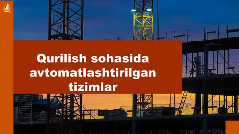 Qurilish sohasida avtomatlashtirilgan tizimlar 1