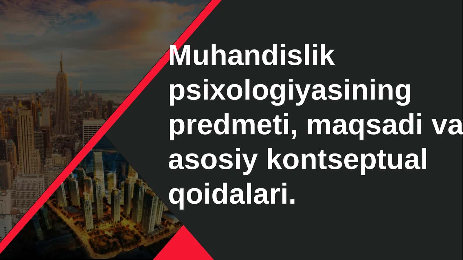 Muhandislik psixologiyasining predmeti, maqsadi va  asosiy kontseptual qoidalari. 1