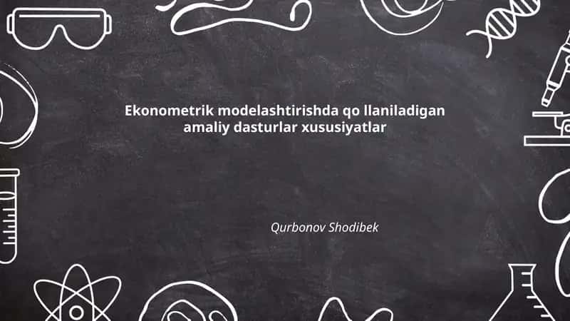 Ekonometrik modelashtirishda qo'llaniladigan amaliy dasturlar xususiyatlar 1