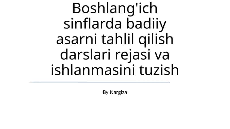 Badiiy asar tahlil qilish darslari 1
