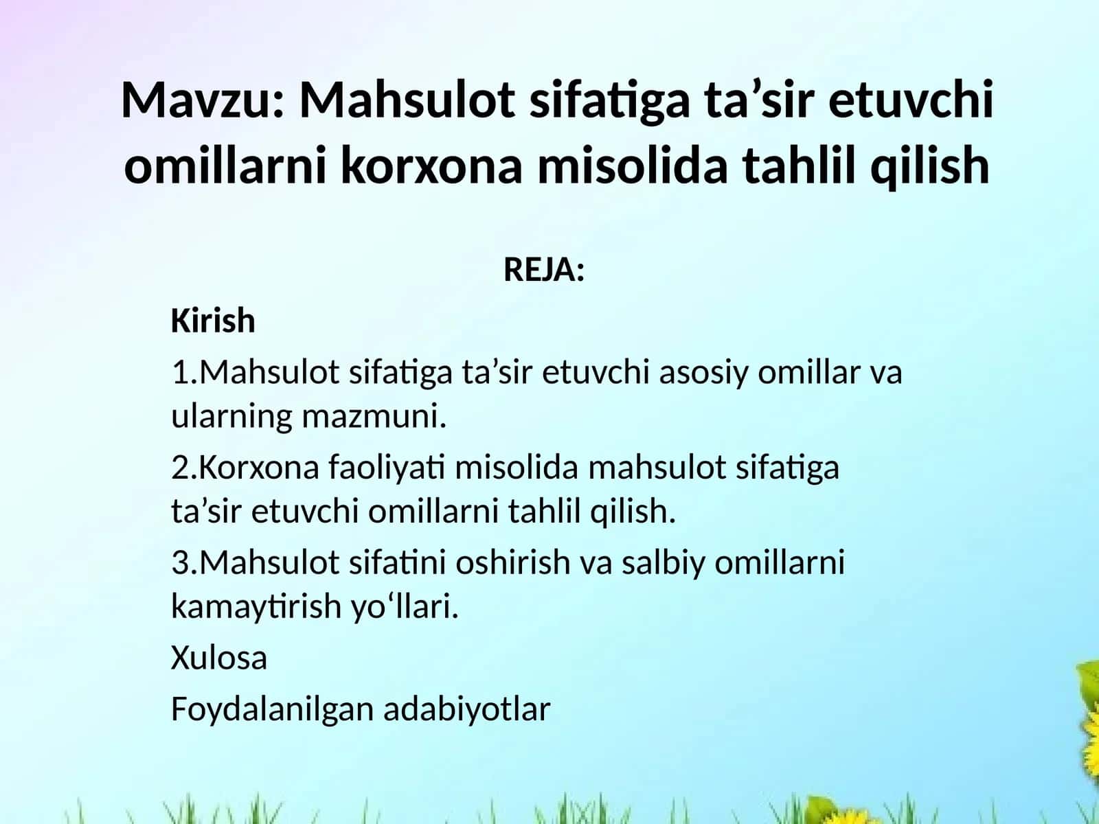 Mahsulot sifatiga ta’sir etuvchi omillarni korxona misolida tahlil qilish 1