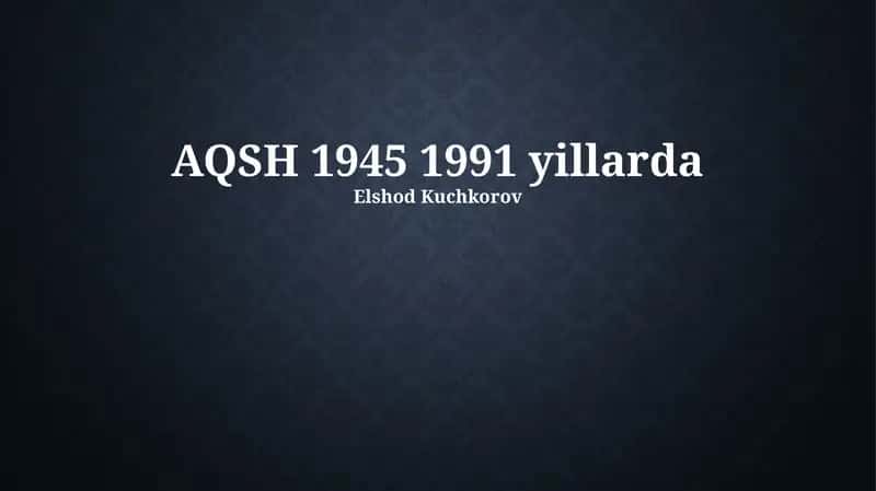 AQSH 1945 1991 yillarda 1