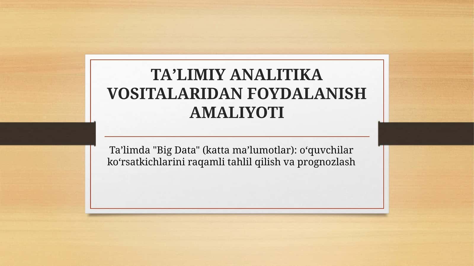 TAʼLIMIYANALITIKA VOSITALARIDAN FOYDALANISH AMALIYOTI 1