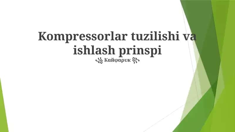 Kompressorlar tuzilishi va ishlash prinspi 1