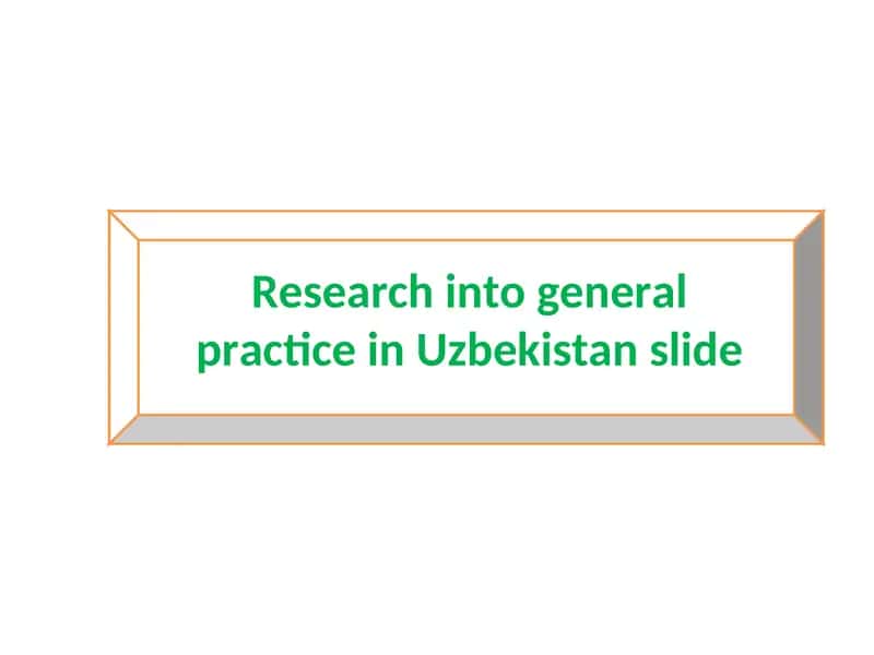 Research into general practice in Uzbekistan slide 1