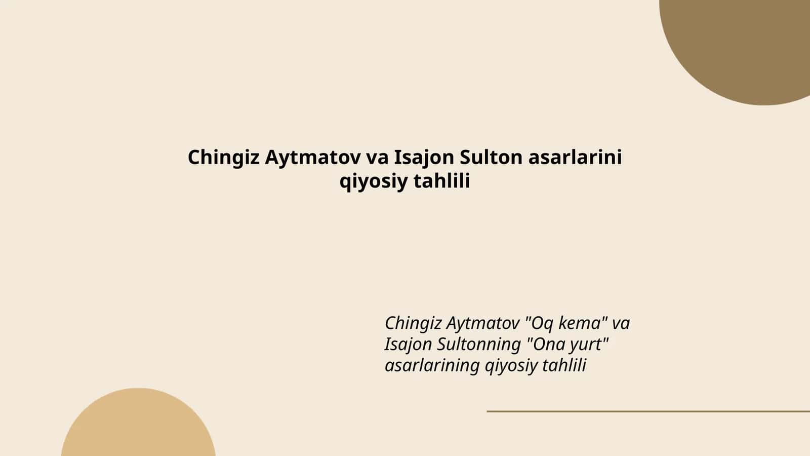 Chingiz Aytmatov va Isajon Sulton asarlarini qiyosiy tahlili 1