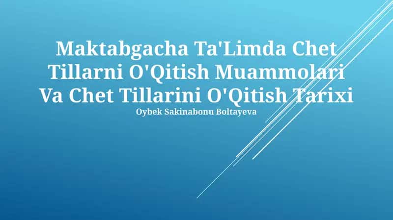 Maktabgacha Ta'Limda Chet Tillarni O'Qitish Muammolari Va Chet Tillarini O'Qitish Tarixi 1