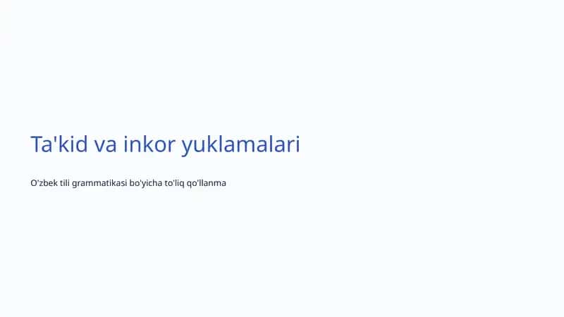 Ta'kid va inkor yuklamalari 1