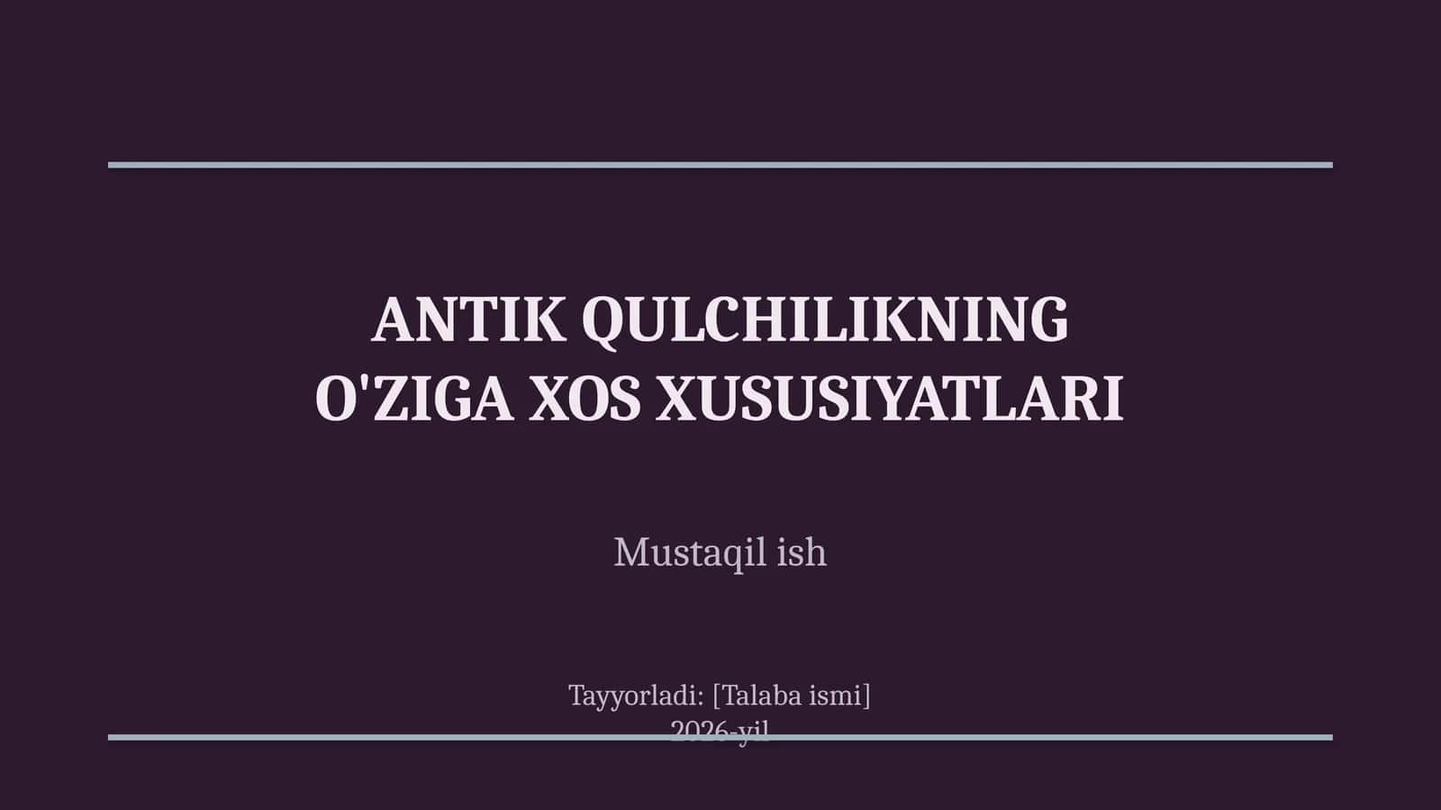 Antik qulchilikning oʻziga xos xususiyatlari 1