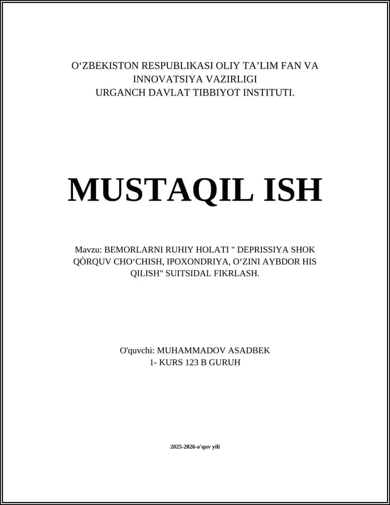 MUSTAQIL ISH: BEMORLARNI RUHIY HOLATI "DEPRISSIYA SHOK QÒRQUV CHOʻCHISH, IPOXONDRIYA, OʻZINI AYBDOR HIS QILISH" SUITSIDAL FIKRLASH 1