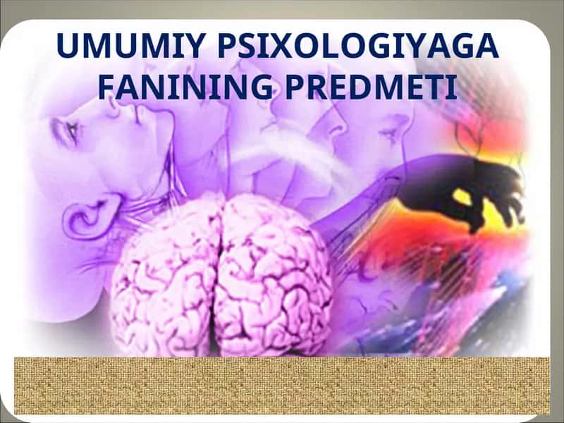 UMUMIY PSIXOLOGIYAGAFANINING PREDMETI 1