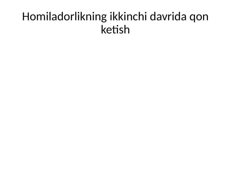Homiladorlikning ikkinchi davrida qon ketish 1